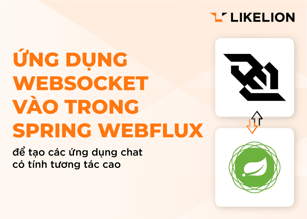 Ứng dụng Websocket vào trong Spring Webflux để tạo các ứng dụng chat có tính tương tác cao Ứng dụng Websocket vào trong Spring Webflux để tạo các ứng dụng chat có tính tương tác cao